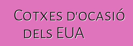 Cotxes d'ocasió dels EUA