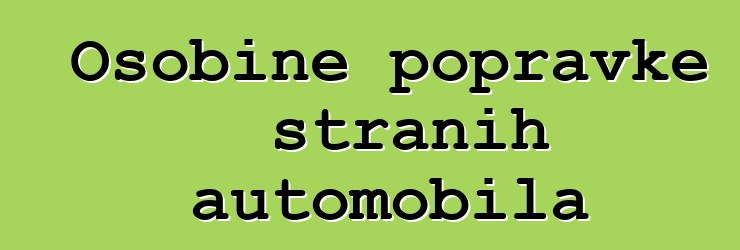 Osobine popravke stranih automobila