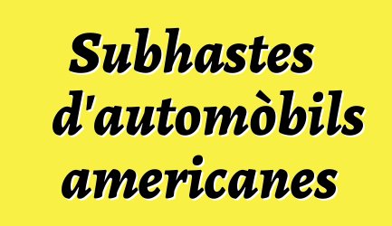 Subhastes d'automòbils americanes