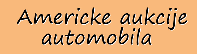 Američke aukcije automobila