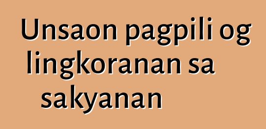 Unsaon pagpili og lingkoranan sa sakyanan