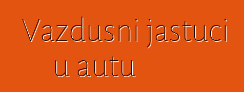 Vazdušni jastuci u autu