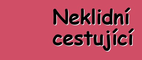 Neklidní cestující