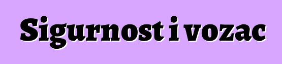 Sigurnost i vozač
