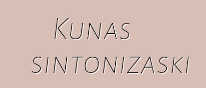 Kunas sintonizaski