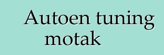 Autoen tuning motak