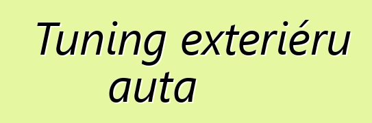 Tuning exteriéru auta