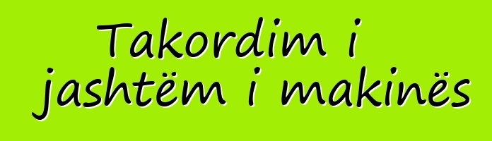 Takordim i jashtëm i makinës