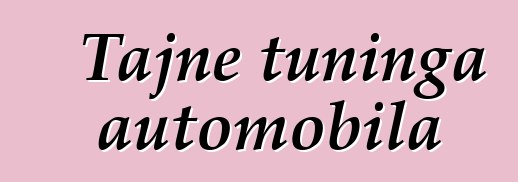 Tajne tuninga automobila