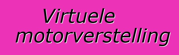 Virtuele motorverstelling