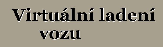 Virtuální ladění vozu