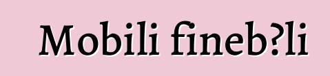 Mobili fiɲɛbɔli