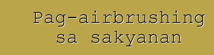 Pag-airbrushing sa sakyanan