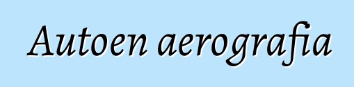 Autoen aerografia