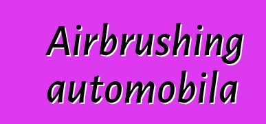 Airbrushing automobila