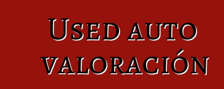 Used auto valoración