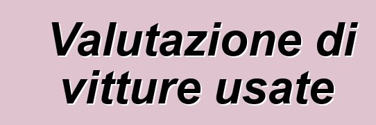 Valutazione di vitture usate
