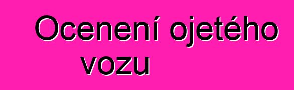 Ocenění ojetého vozu