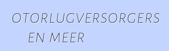 Motorlugversorgers en meer