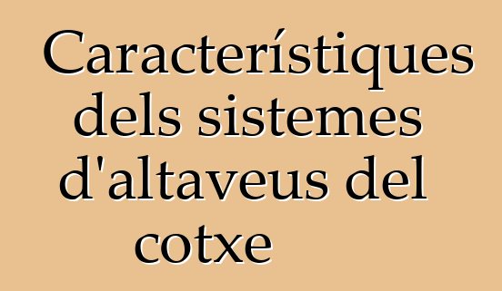 Característiques dels sistemes d'altaveus del cotxe