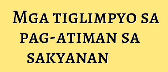 Mga tiglimpyo sa pag-atiman sa sakyanan