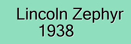 Lincoln Zephyr 1938
