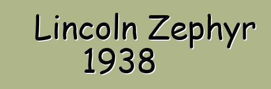 Lincoln Zephyr 1938