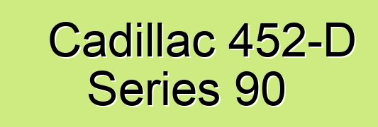 Cadillac 452-D Series 90