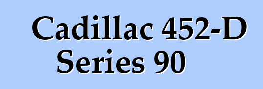 Cadillac 452-D Series 90