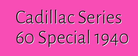 Cadillac Series 60 Special 1940