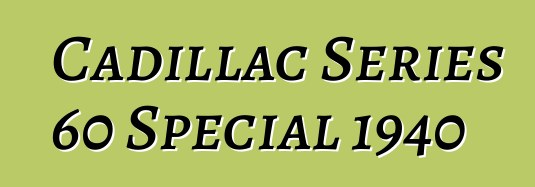 Cadillac Series 60 Special 1940