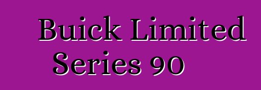 Buick Limited Series 90