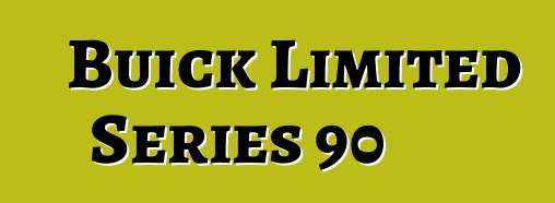 Buick Limited Series 90