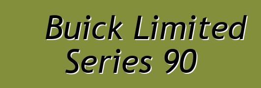 Buick Limited Series 90