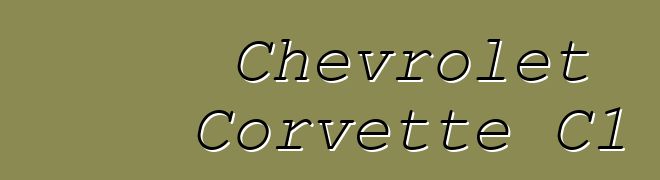 Chevrolet Corvette C1