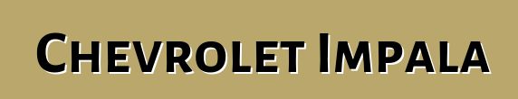Chevrolet Impala