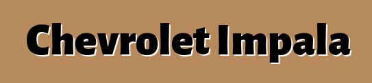 Chevrolet Impala