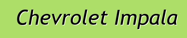 Chevrolet Impala