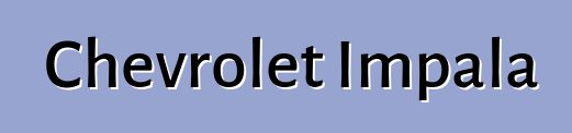 Chevrolet Impala
