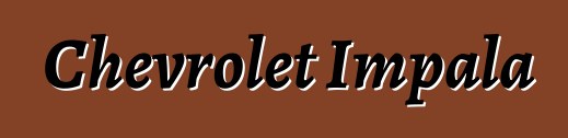 Chevrolet Impala