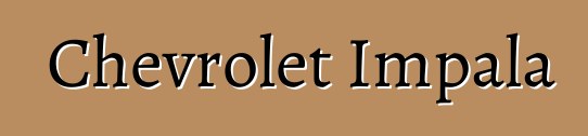 Chevrolet Impala