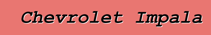 Chevrolet Impala
