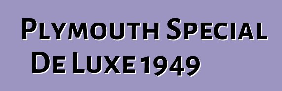 Plymouth Special De Luxe 1949