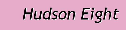 Hudson Eight