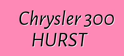 Chrysler 300 HURST