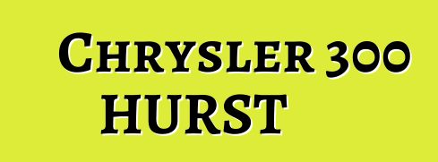 Chrysler 300 HURST