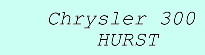 Chrysler 300 HURST