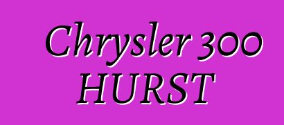 Chrysler 300 HURST