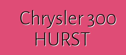 Chrysler 300 HURST
