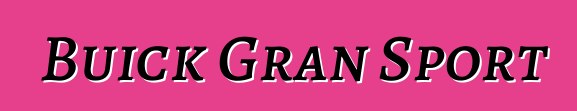 Buick Gran Sport
